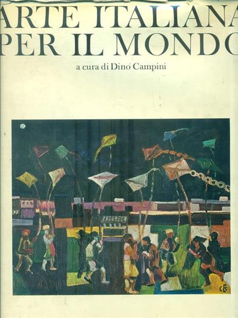 Arte Italiana per il Mondo. Volume 2 - Dino Campini - copertina