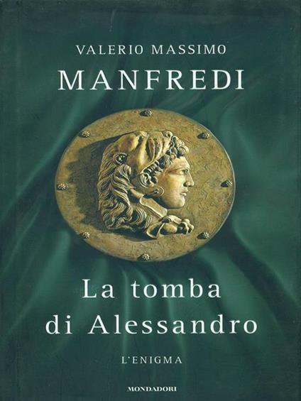 La tomba di Alessandro. L'enigma - Valerio Massimo Manfredi - copertina