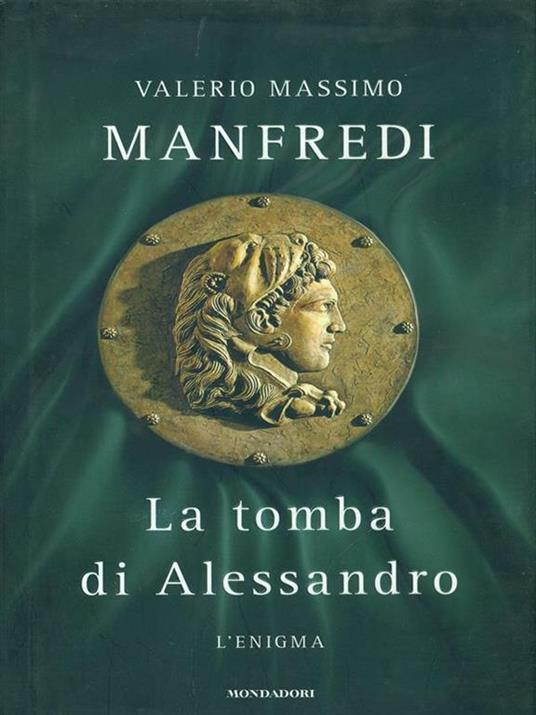 La tomba di Alessandro. L'enigma - Valerio Massimo Manfredi - copertina