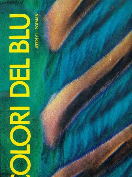 I  colori del blu - Jeffrey L. Rotman - copertina