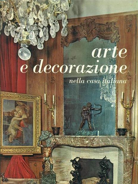 Arte e decorazione nella casa italiana - Vincenzo Peria - 2