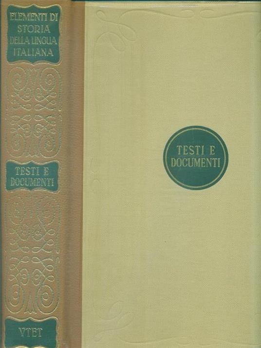 Elementi di Storia della Lingua Italiana. Testi e Documenti - Francesco Bruni - 3