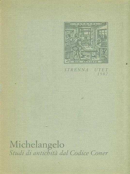 Michelangelo. Studi di antichità dal Codice Coner - 4