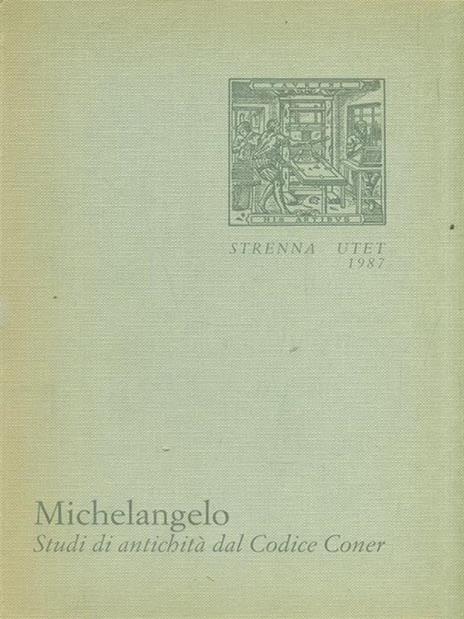 Michelangelo. Studi di antichità dal Codice Coner - copertina