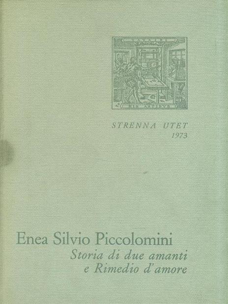 Enea Silvio Piccolomini. Storia di due amanti e Rimedio d'amore - copertina