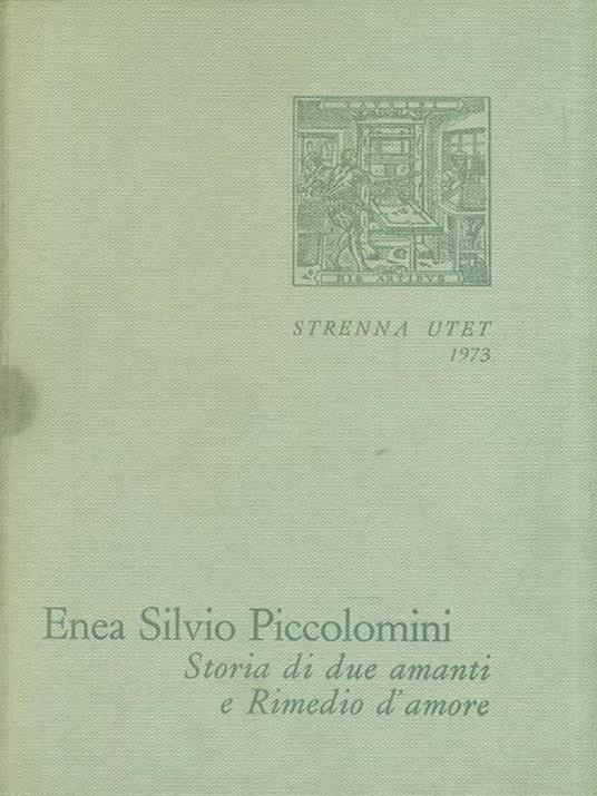 Enea Silvio Piccolomini. Storia di due amanti e Rimedio d'amore - copertina