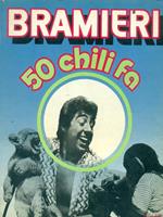 Bramieri 50 chili fa