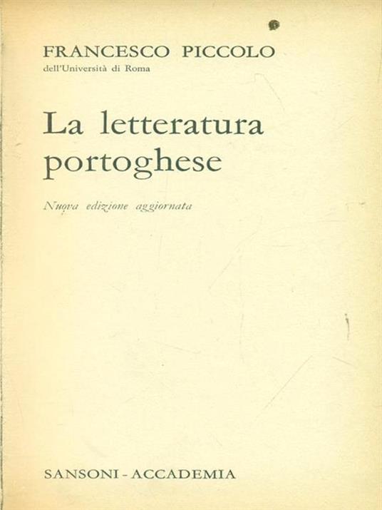 La Letteratura Portoghese - Francesco Piccolo - Libro Usato - Sansoni - Le  letterature del mondo | IBS