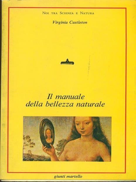 Il manuale della bellezza naturale - Virginia Castleton - 2