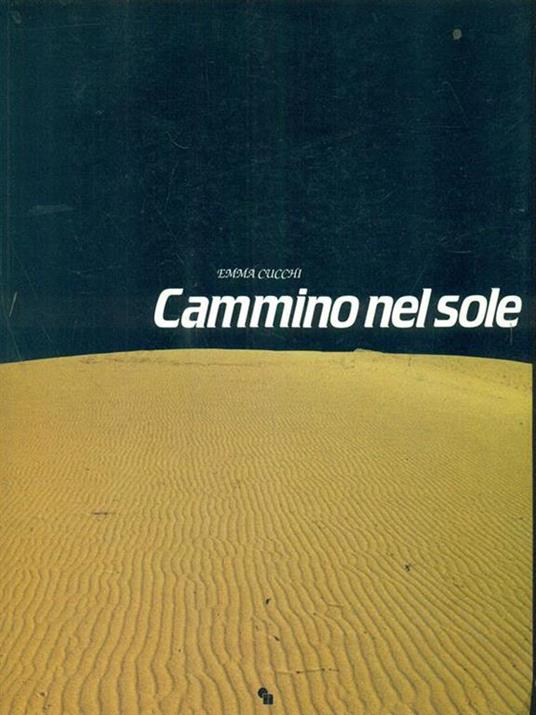 Cammino nel sole - Emma Cucchi - 4