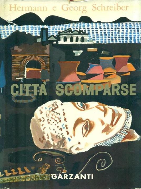 Città scomparse - Hermann Schreiber - 2