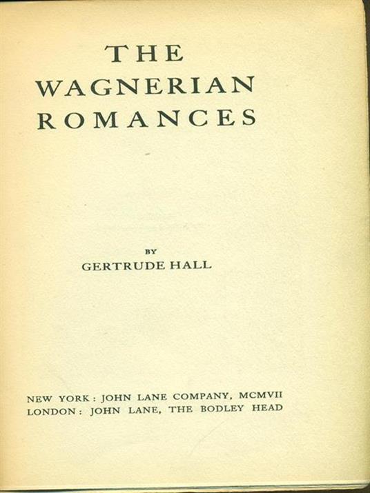 The  wagnerian romances - Gertrude Hall - 3