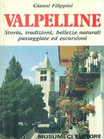 Valpelline. Storia, tradizioni, bellezze naturali, passeggiate ed escursioni