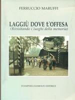 Laggiù dove l'offesa