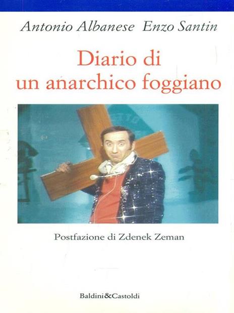 Diario di un anarchico foggiano - Antonio Albanese - copertina