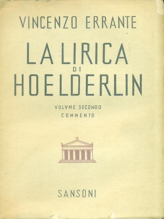 La lirica di Heolderlin. Volume secondo commento - Vincenzo Errante - 4