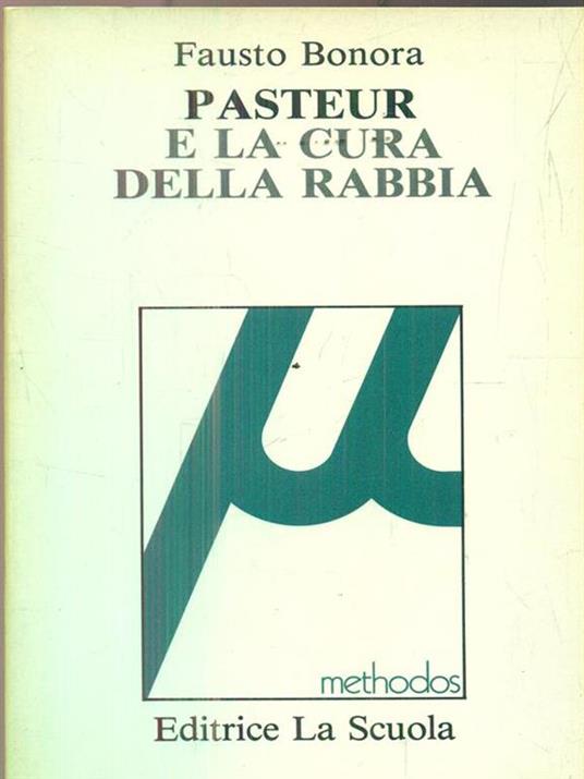 Pasteur e la cura della rabbia - Fausto Bonora - 3