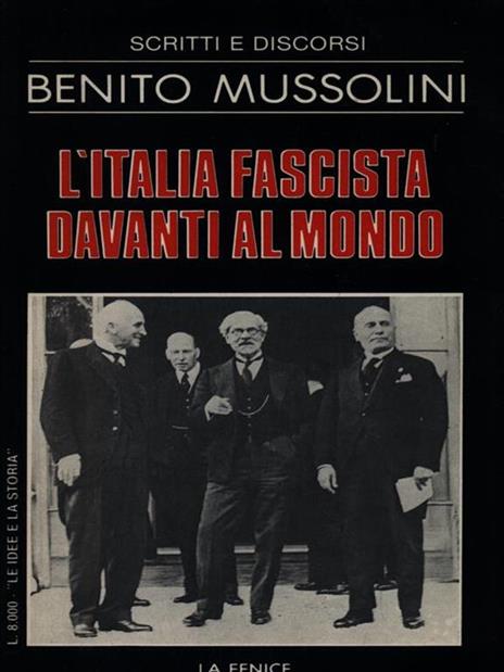 L' italia fascista davanti al mondo - Benito Mussolini - 3