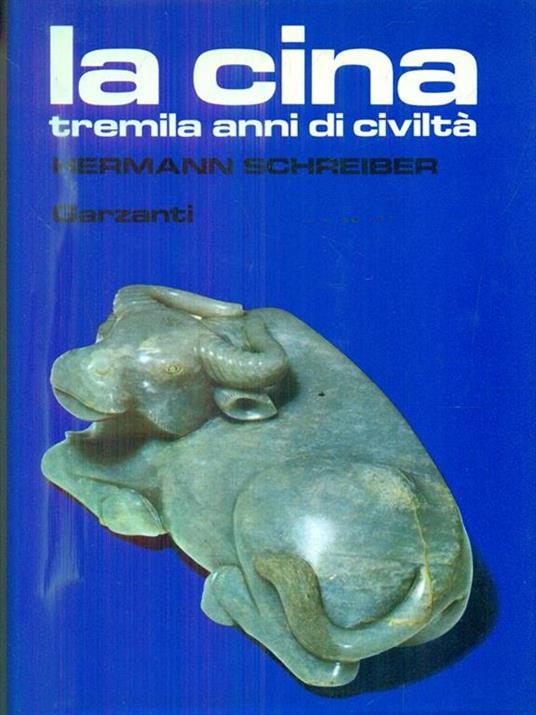 La Cina. Tremila anni di civiltà - Hermann Schreiber - 3