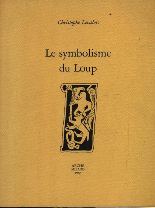 Le symbolisme du Loup - Christophe Levalois - copertina
