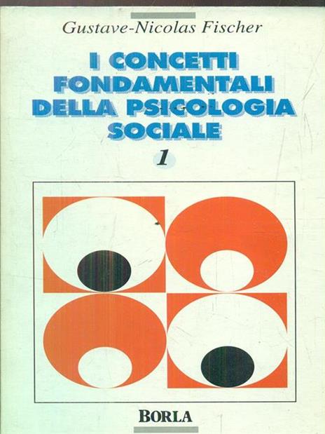 I concetti fondamentali della psicologia sociale - Gustave-Nicolas Fischer - 3
