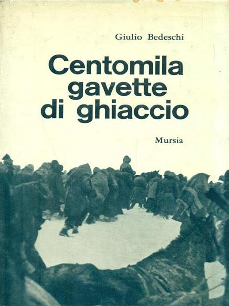 Centomila gavette di ghiaccio - Giulio Bedeschi - copertina