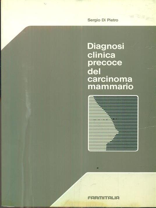 Diagnosi clinica precoce del carcinoma mammario - Sergio Di Pietro - copertina