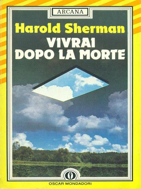 Vivrai dopo la morte - Harold Sherman - 4