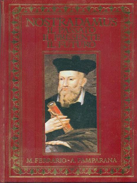 Nostradamus. Il passato il presente il futuro - M. Ferrario - copertina