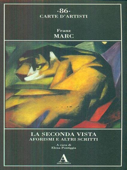 La seconda vista. Aforsimi e altri scritti - Franz Marc - copertina