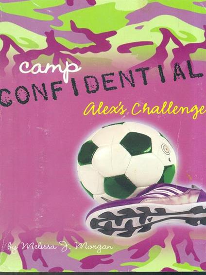 Camp confidential. Alexis Challenge - Melissa Morgan - copertina