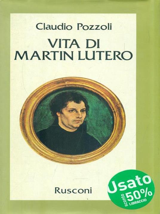 Vita di Martin Lutero - Claudio Pozzoli - copertina