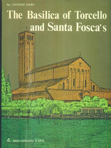 The Basilica of Torcello and Santa Foscàs - Antonio Niero - copertina