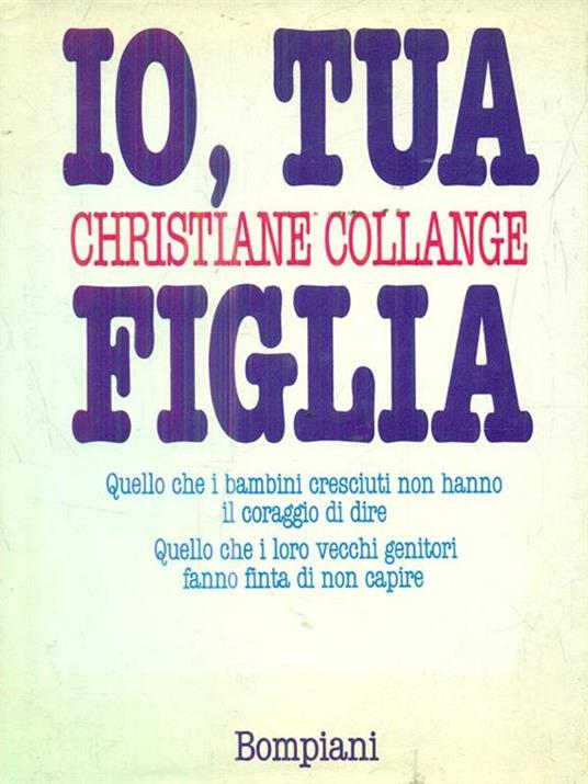 Io, tua figlia - Christiane Collange - 4