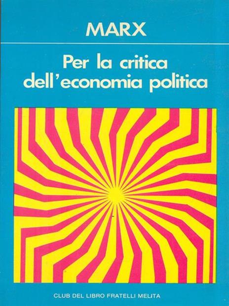 Per la critica dell'economia politica - Karl Marx - 3