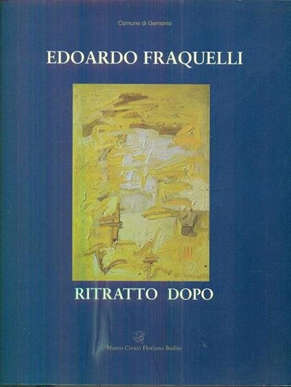 Edoardo Fraquelli ritratto dopo - Claudio Rizzi - copertina