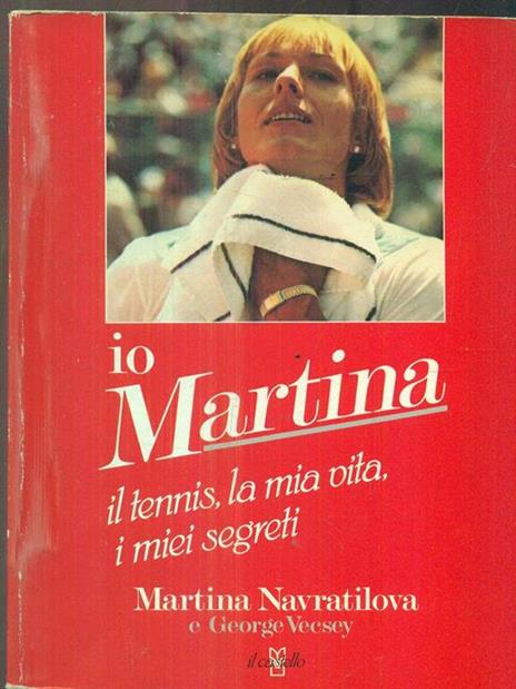 Io Martina - Martina Navratilova - copertina