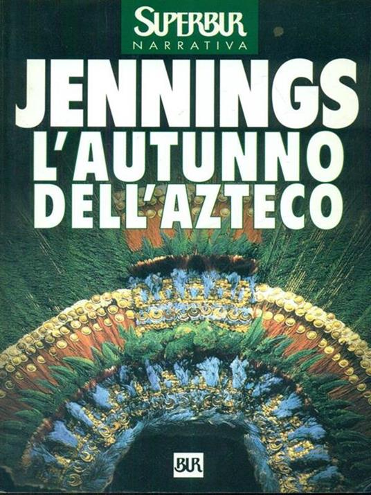 L' autunno dell'azteco - Gary Jennigs - 2