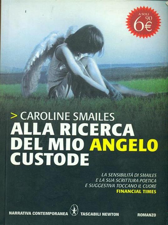 Alla ricerca del mio angelo custode - Caroline Smailes - Libro Usato -  Newton Compton Editori - Grandi tascabili contemporanei | IBS