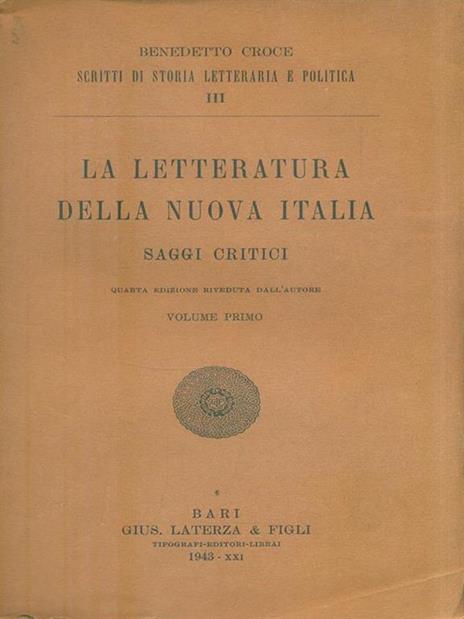 La letteratura della nuova Italia. Saggi critici - Volume 1 - Benedetto Croce - 2