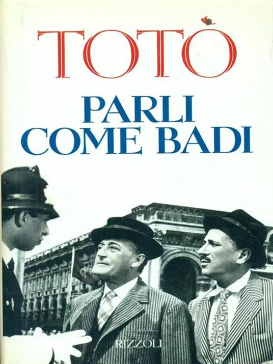 Parli come badi - Totò - 2