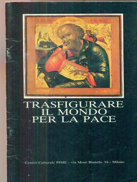 Trasfigurare il mondo per la pace - 3