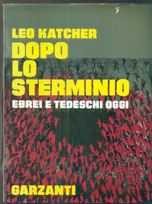 Dopo lo sterminio - Leo Katcher - 2