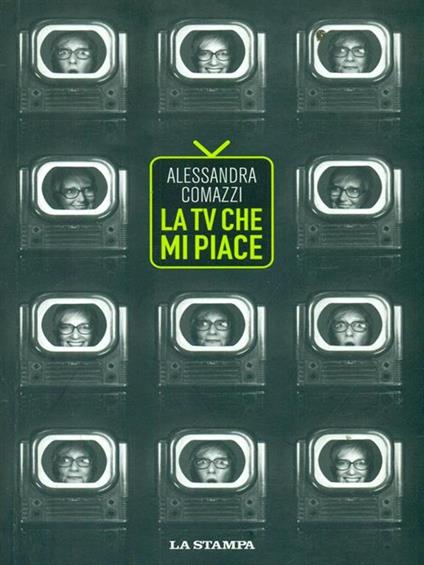 La TV che mi piace - Alessandra Comazzi - copertina