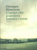 L' uomo che guardava passare i treni