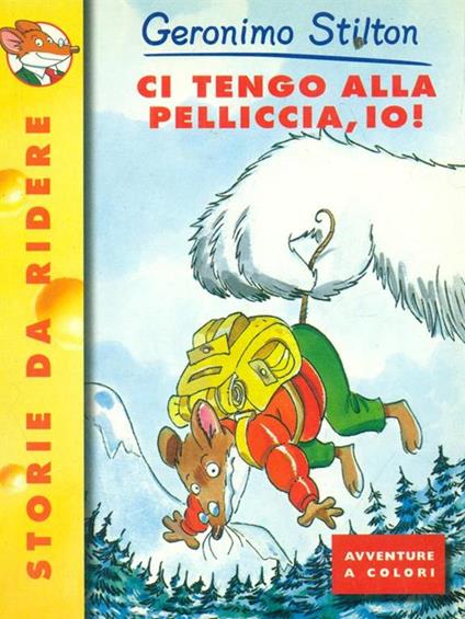 Ci tengo alla pelliccia, io! - Geronimo Stilton - copertina