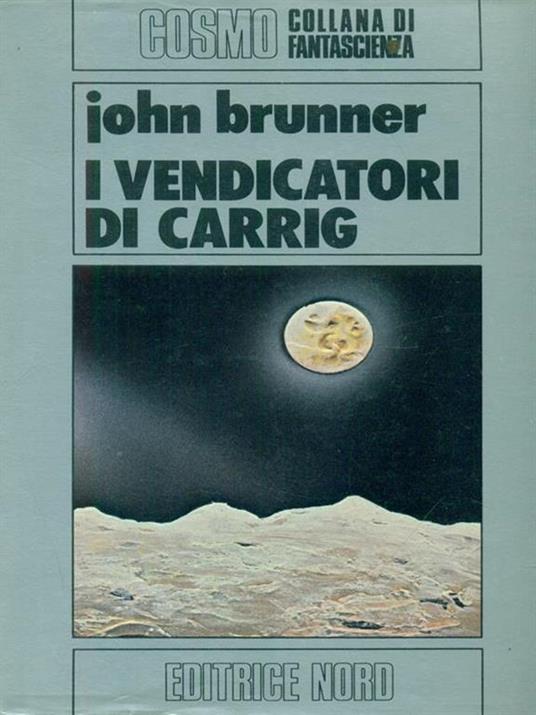 I  vendicatori di Carrig - John Brunner - 4