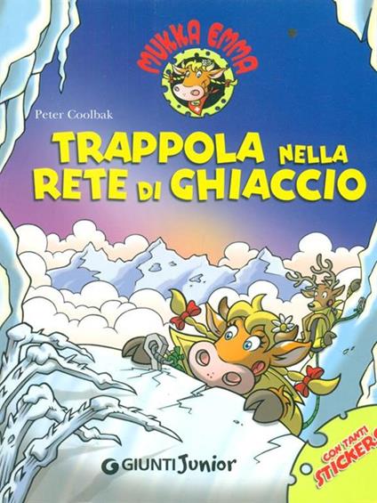 Trappola nella rete di ghiaccio. Mukka Emma. Con stickers - Peter Coolbak - copertina