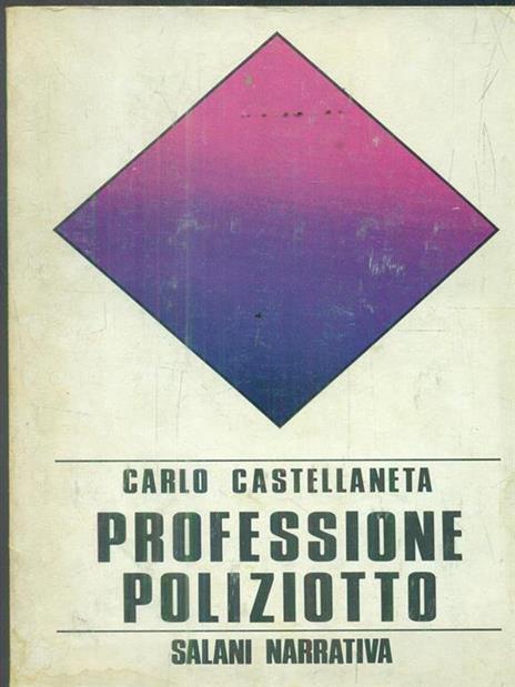   Professione poliziotto - Carlo Castellaneta - 2