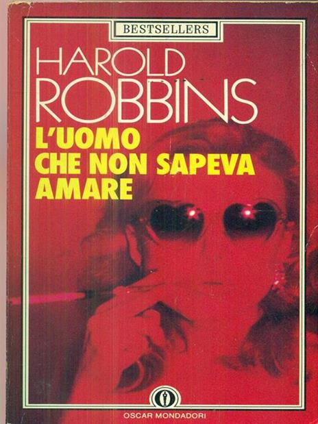 L' uomo che non sapeva amare - Harold Robbins - 2